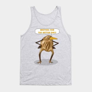 Funny Looking Bird Is Waiting For The Better Days Tank Top